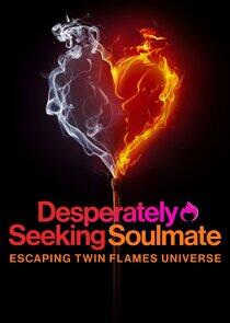 Desperately Seeking Soulmate: Escaping Twin Flames Universe