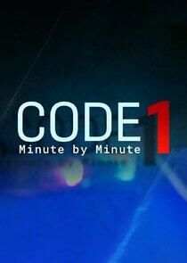 Code 1: Minute by Minute