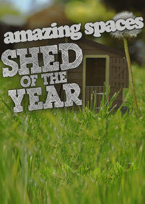 Amazing Spaces Shed of the Year - Season 1