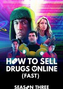 How to Sell Drugs Online (Fast) - Season 3