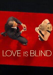 Love Is Blind Love Is Blind