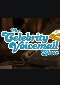 The Celebrity Voicemail Show