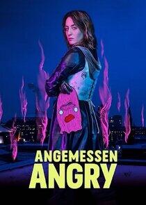 Angemessen Angry - Season 1 Angemessen Angry - Season 1