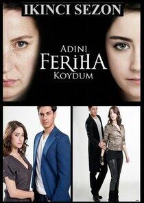 Adını Feriha Koydum - Season 2