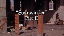 'Stemwinder' Part II