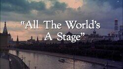 'All the World's a Stage'