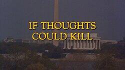 If Thoughts Could Kill