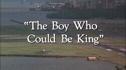 'The Boy Who Could Be King'