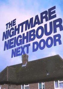 The Nightmare Neighbour Next Door