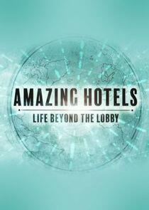 Amazing Hotels: Life Beyond the Lobby