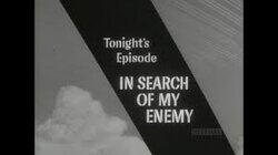 In Search of My Enemy In Search of My Enemy