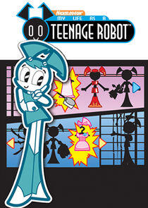 My Life as a Teenage Robot