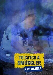 To Catch a Smuggler: Colombia