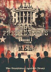 All the President's Men: The Conspiracy Against Trump