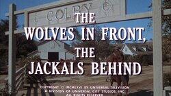 The Wolves in Front, the Jackals Behind The Wolves in Front, the Jackals Behind