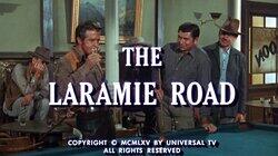The Laramie Road The Laramie Road
