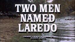 Two Men Named Laredo Two Men Named Laredo