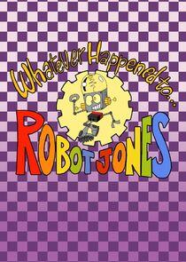 Whatever Happened to... Robot Jones?