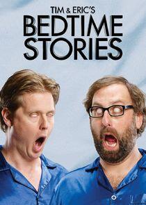 Tim and Eric's Bedtime Stories