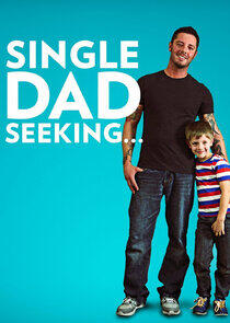 Single Dad Seeking...