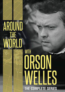 Around the World with Orson Welles - Season 1