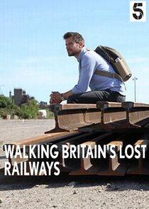 Walking Britain's Lost Railways