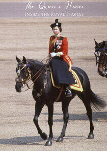 The Queen's Horses: Inside the Royal Stables