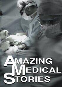 Amazing Medical Stories