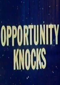 Opportunity Knocks