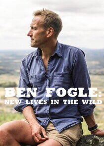 Ben Fogle: New Lives in the Wild