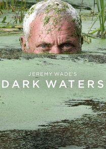 Jeremy Wade's Dark Waters