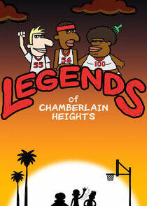 Legends of Chamberlain Heights