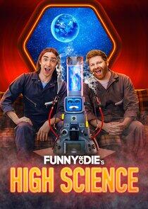 Funny or Die's High Science