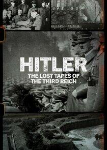 Hitler: The Lost Tapes of the Third Reich