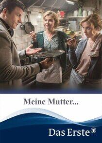 Meine Mutter...