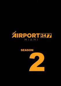 Airport 24/7: Miami - Season 2