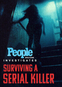 People Magazine Investigates: Surviving a Serial Killer