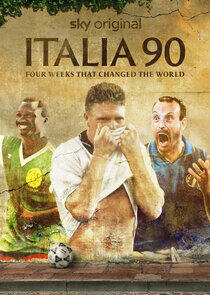 Italia 90: Four Weeks That Changed the World