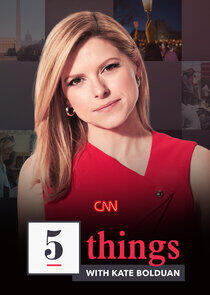 5 Things with Kate Bolduan