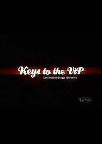 Keys to the VIP