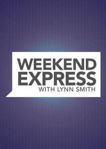 Weekend Express with Lynn Smith