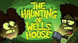 The Haunting of Wells House