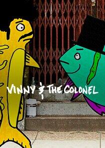 Vinny and the Colonel