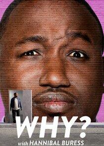 Why? With Hannibal Buress