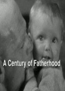 A Century of Fatherhood - Season 1