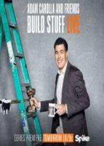 Adam Carolla and Friends Build Stuff Live - Season 1