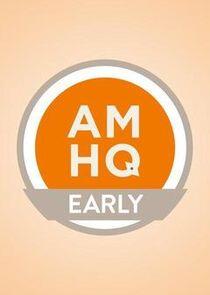 AMHQ Early