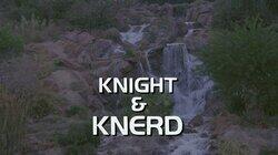 Knight and Knerd