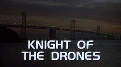 Knight of the Drones