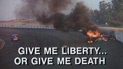 Give Me Liberty... or Give Me Death